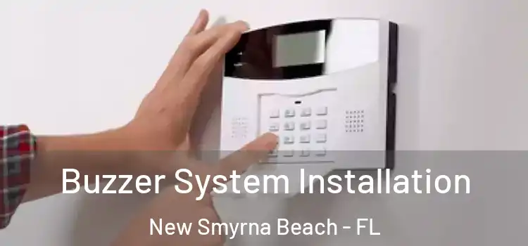Buzzer System Installation New Smyrna Beach - FL