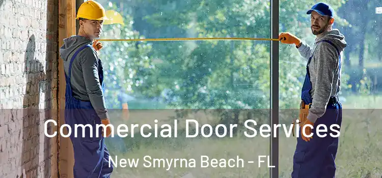Commercial Door Services New Smyrna Beach - FL