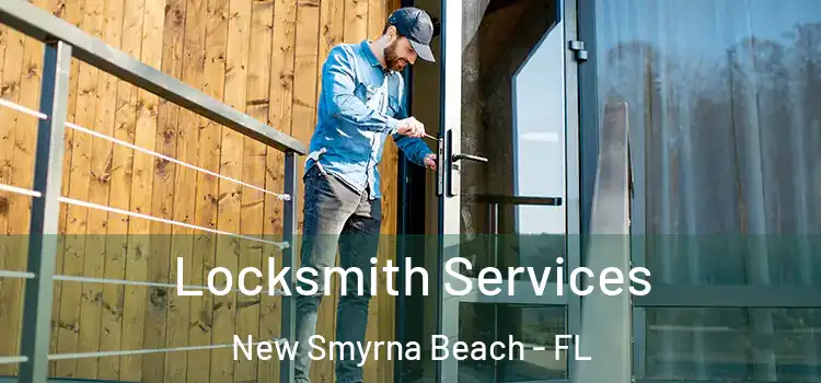 Locksmith Services New Smyrna Beach - FL