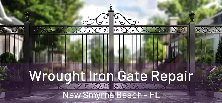 Wrought Iron Gate Repair New Smyrna Beach - FL